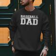 Baseball Dad Father Son Proud Daddy Love Baseball Men Sweatshirt Baseball Dad Father Son Proud Daddy Love Baseball Men Sweatshirt