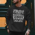 Baseball Dad Men Fatherhood Like Baseball With Fewer Rules Men Sweatshirt Baseball Dad Men Fatherhood Like Baseball With Fewer Rules Men Sweatshirt