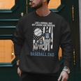 Baseball Dad Like A Normal Dad But Louder And Prouder Men Sweatshirt Baseball Dad Like A Normal Dad But Louder And Prouder Men Sweatshirt