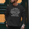 Baseball Dad Quote Excused Absence Letter To Whom Men Sweatshirt