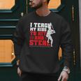 Baseball Dad Teach Kids Hit And Steal Softball Game Men Sweatshirt Baseball Dad Teach Kids Hit And Steal Softball Game Men Sweatshirt
