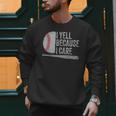 Baseball Dads I Yell Because I Care Baseball Dad Men Sweatshirt