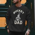 Bucket Dad Baseball Daddy Men Sweatshirt Bucket Dad Baseball Daddy Men Sweatshirt