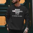 Busy Baseball Dad Club My Weekend Are Booked Men Sweatshirt Busy Baseball Dad Club My Weekend Are Booked Men Sweatshirt
