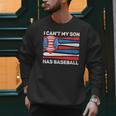 I Can't My Son Has Baseball Dad American Flag 4th Of July Men Sweatshirt