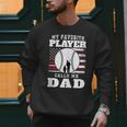My Favorite Player Calls Me Dad Cool Baseball Dad Tee Men Sweatshirt My Favorite Player Calls Me Dad Cool Baseball Dad Tee Men Sweatshirt