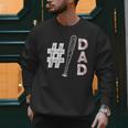 Number One Baseball Dad Fathers Day Baseball Player Dad Men Sweatshirt Number One Baseball Dad Fathers Day Baseball Player Dad Men Sweatshirt