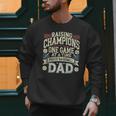 Proud Baseball Dad Raising Champions One Game At A Time Men Sweatshirt Proud Baseball Dad Raising Champions One Game At A Time Men Sweatshirt