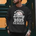 Proud Daddy Of A 2025 Senior Baseball Dad Papa Grad 2025 Men Sweatshirt