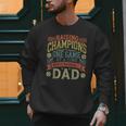 Raising Champions One Game At A Time Proud Baseball Dad Men Sweatshirt