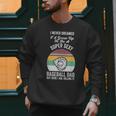 Super Sexy Baseball Dad Here I Am Men Sweatshirt