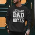 Vintage Softball Dad Like A Baseball Dad Fathers Day Men Sweatshirt Vintage Softball Dad Like A Baseball Dad Fathers Day Men Sweatshirt