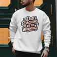 If Dad’s Coaching We’Re Winning Baseball Dad Family Premium Men Sweatshirt If Dad’s Coaching We’Re Winning Baseball Dad Family Premium Men Sweatshirt