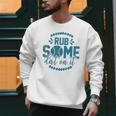 Rub Some Dirt On It Sports Coach Fans Baseball Dad Men Sweatshirt Rub Some Dirt On It Sports Coach Fans Baseball Dad Men Sweatshirt