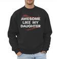 Awesome Like My Daughter Baseball Dad Men Sweatshirt