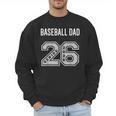 BASEBALL DAD 2026 SENIOR BASEBALL DAD SENIOR CLASS 26 Men Sweatshirt BASEBALL DAD 2026 SENIOR BASEBALL DAD SENIOR CLASS 26 Men Sweatshirt