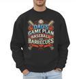 Baseball Dad BBQ Grill Dad's Game Plan Baseball & Barbecues Men Sweatshirt