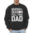 Baseball Dad Father Homerun Fathers Day Baseball Lovers Men Sweatshirt
