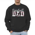Baseball Dad Happy Fathers Day For Men Boys Baseball Lovers Men Sweatshirt Baseball Dad Happy Fathers Day For Men Boys Baseball Lovers Men Sweatshirt