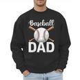 Baseball Dad Happy Fathers Day For Men Boys Men Sweatshirt