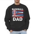 Baseball Dad For Men American Flag 4th Of July Fathers Day Men Sweatshirt Baseball Dad For Men American Flag 4th Of July Fathers Day Men Sweatshirt
