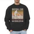 Baseball Dad Like Regular But Cooler Coach Player Fans Men Sweatshirt Baseball Dad Like Regular But Cooler Coach Player Fans Men Sweatshirt
