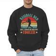 Baseball Dad Like A Regular Dad But Cooler Father's Day Men Sweatshirt Baseball Dad Like A Regular Dad But Cooler Father's Day Men Sweatshirt