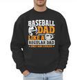 Baseball Dad Like a Regular Dad Only Way Cooler Men Sweatshirt Baseball Dad Like a Regular Dad Only Way Cooler Men Sweatshirt