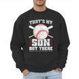 Baseball Dad Softball Game Son Out There Fathersday Baseball Men Sweatshirt