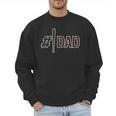 Baseball Player Dad Father's Day Number One Baseball Dad Men Sweatshirt