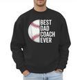 Best Baseball Dad Coach Ever Retro Father Baseball Coach Dad Men Sweatshirt Best Baseball Dad Coach Ever Retro Father Baseball Coach Dad Men Sweatshirt