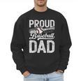 Dad Baseball For Men Proud Baseball Dad & Son Men Sweatshirt Dad Baseball For Men Proud Baseball Dad & Son Men Sweatshirt
