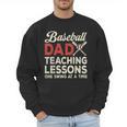 Dad Baseball Dad Teaching Lessons One Swing At A Time Men Sweatshirt Dad Baseball Dad Teaching Lessons One Swing At A Time Men Sweatshirt
