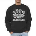 Dad's Game Plan Baseball & Barbecues Baseball Dad BBQ Gill Men Sweatshirt