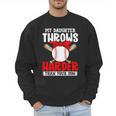 My Daughter Throws Harder Than Your Son Baseball Dads Men Sweatshirt My Daughter Throws Harder Than Your Son Baseball Dads Men Sweatshirt