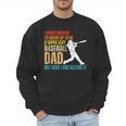 Father's Day A Super Sexy Baseball Dad But Here I Am Men Sweatshirt
