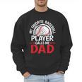 My Favorite Baseball Player Calls Me Dad Baseball Dad Men Sweatshirt My Favorite Baseball Player Calls Me Dad Baseball Dad Men Sweatshirt