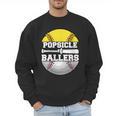 Popsicle Of Ballers Softball Baseball Dad Men Sweatshirt Popsicle Of Ballers Softball Baseball Dad Men Sweatshirt