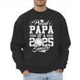Proud Papa Of A 2025 Senior Graduate Baseball Dad Men Sweatshirt