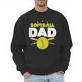 Softball Dad Just Like A Baseball Dad Player Men Sweatshirt Softball Dad Just Like A Baseball Dad Player Men Sweatshirt