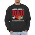 All Star Dad Of The Birthday Boy Baseball Daddy Father Men Sweatshirt
