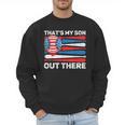 That's My Son Out There Baseball Dad For Men 4th Of July Men Men Sweatshirt That's My Son Out There Baseball Dad For Men 4th Of July Men Men Sweatshirt