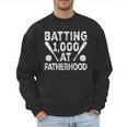 Vintage Baseball Dad Batting 1000 At Fatherhood Men Sweatshirt Vintage Baseball Dad Batting 1000 At Fatherhood Men Sweatshirt