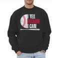 Vintage Baseball Fan I Yell Because I Care Baseball Dads Men Sweatshirt