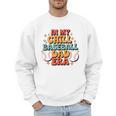 Baseball In My Chill Baseball Dad Era Retro Bright Vibes Men Sweatshirt Baseball In My Chill Baseball Dad Era Retro Bright Vibes Men Sweatshirt