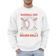 Baseball Dad Like a Regular Dad But With Bigger Balls Premium Men Sweatshirt Baseball Dad Like a Regular Dad But With Bigger Balls Premium Men Sweatshirt