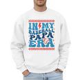 In My Baseball Papa Era Groovy Baseball Dad Family Matching Raglan Baseball Tee Men Sweatshirt In My Baseball Papa Era Groovy Baseball Dad Family Matching Raglan Baseball Tee Men Sweatshirt