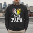 Ball Papa Softball Baseball Dad Fathers Day Men Sweatshirt Ball Papa Softball Baseball Dad Fathers Day Men Sweatshirt