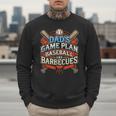 Baseball Dad BBQ Grill Dad's Game Plan Baseball & Barbecues Men Sweatshirt