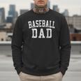 Baseball Dad Classic Bold Font Father's Day Daddy Men Sweatshirt Baseball Dad Classic Bold Font Father's Day Daddy Men Sweatshirt